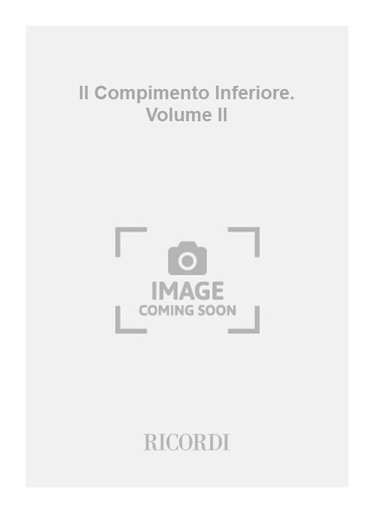 Il Compimento Inferiore. Volume II